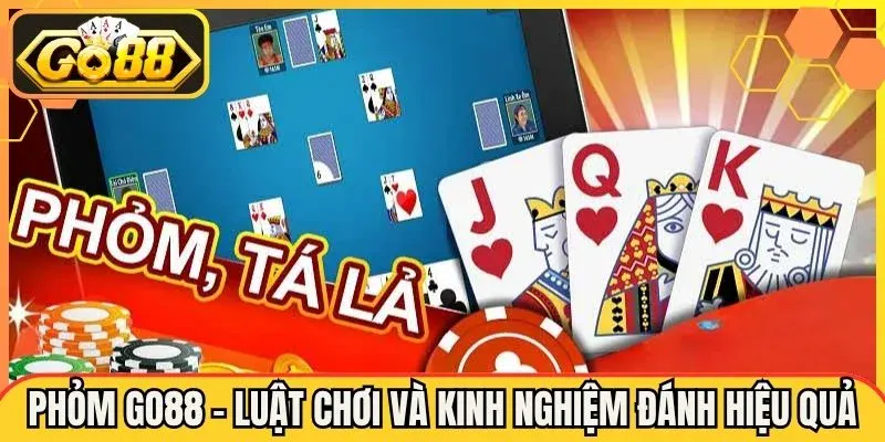Tá Lả Tại Go88 Hướng Dẫn Chơi Phỏm Cho Anh Em. 2 Mẹo Đánh Tá Lả Để Ít Khi Bị Ù Đè