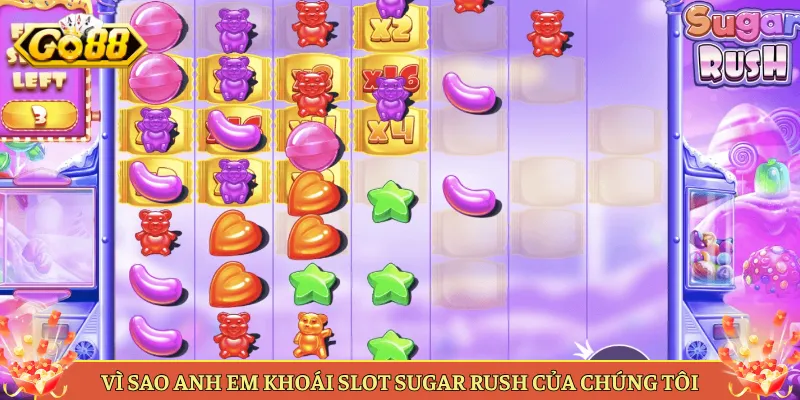 Sugar Rush Slot Kẹo Ngọt Nổ Cụm Hot Tại Go88. 4 Vì Sao Anh Em Khoái Slot Sugar Rush Của Chúng Tôi